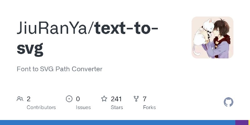 GitHub - JiuRanYa/text-to-svg: Font to SVG Path Converter