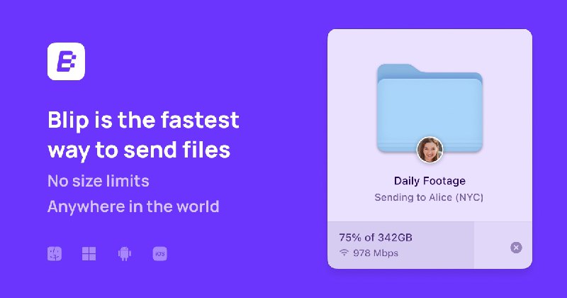 Blip is the fastest way to send files