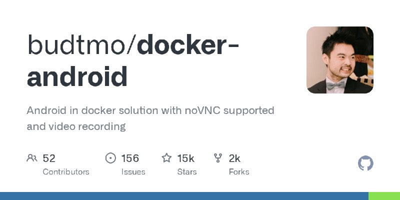 GitHub - budtmo/docker-android: Android in docker solution with noVNC supported and video recording