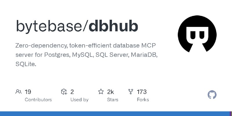 GitHub - bytebase/dbhub: Zero-dependency, token-efficient database MCP server for Postgres, MySQL, SQL Server, MariaDB, SQLite.