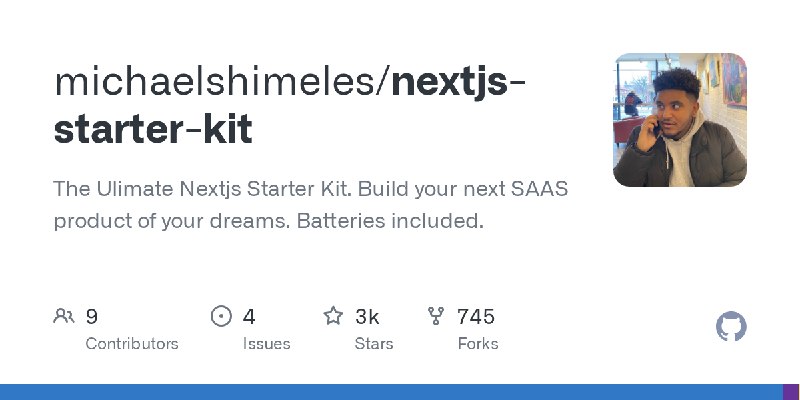 GitHub - michaelshimeles/nextjs-starter-kit: The Ulimate Nextjs Starter Kit. Build your next SAAS product of your dreams. Batteries…