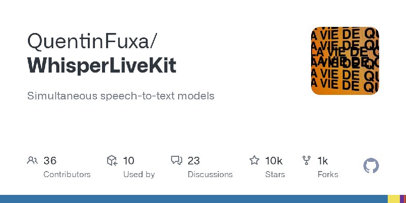 GitHub - QuentinFuxa/WhisperLiveKit: Simultaneous speech-to-text models