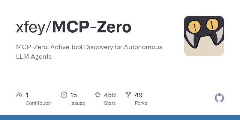 GitHub - xfey/MCP-Zero: MCP-Zero: Active Tool Discovery for Autonomous LLM Agents