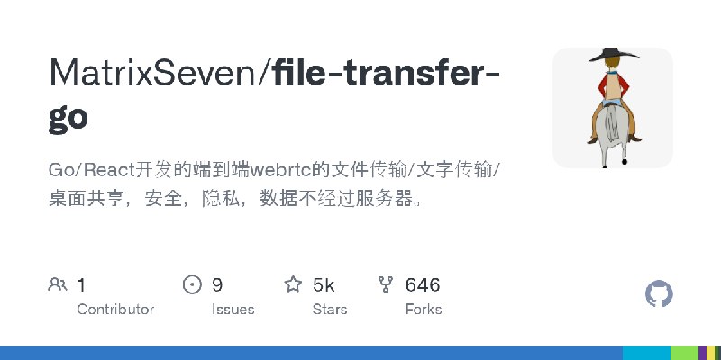 GitHub - MatrixSeven/file-transfer-go: Go/React开发的端到端webrtc的文件传输/文字传输/桌面共享，安全，隐私，数据不经过服务器。